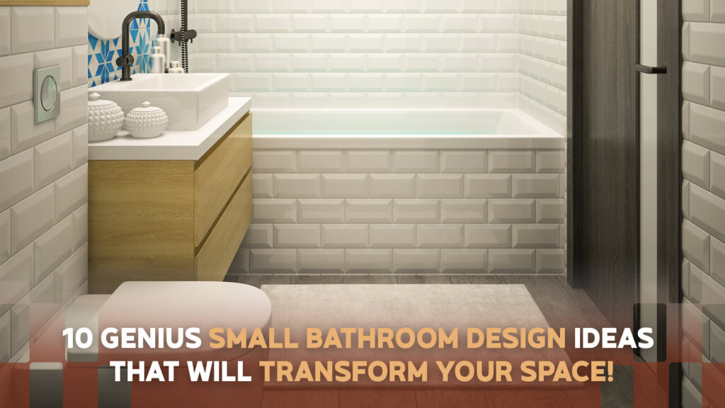 10 Genius Small Bathroom Design Ideas That Will Transform Your Space!